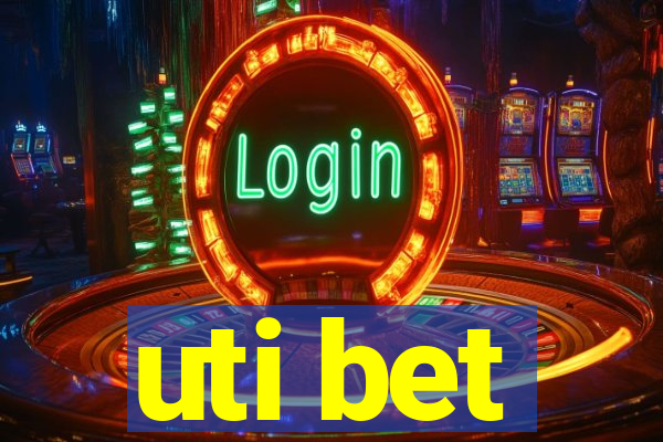 uti bet